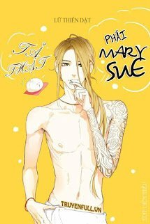 Tả Thật Thế Giới Phái Mary Sue